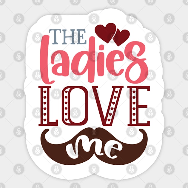 The Ladies Love Me Valentine's Day Kids Sticker by TheBlackCatprints